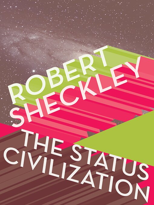 Title details for The Status Civilization by Robert Sheckley - Available